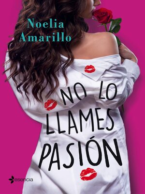 cover image of No lo llames pasión. Serie No lo llames, 2
